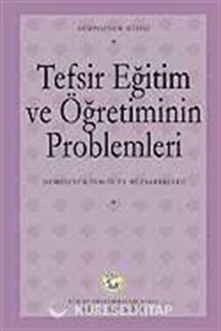 Tefsir Eğitim ve Öğretiminin Problemleri Sempozyumu