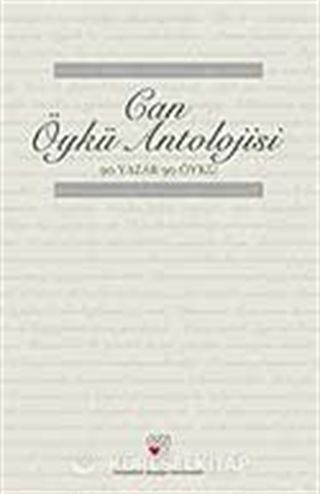 Can Öykü Antolojisi 90 Yazar 90 Öykü