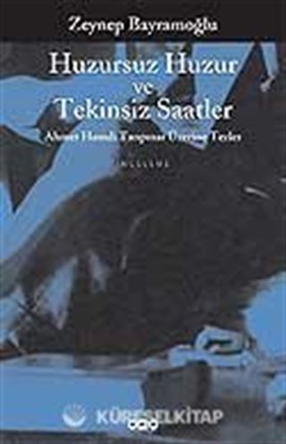 Huzursuz Huzur ve Tekinsiz Saatler
