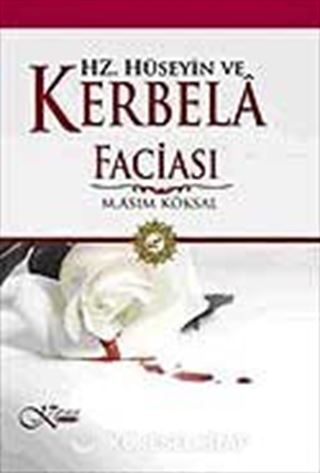 Hz. Hüseyin ve Kerbela Faciası
