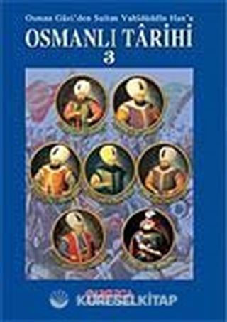 Osmanlı Tarihi 3 / Osman Gazi'den Sultan Vahidüddin Han'a