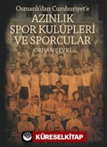 Azınlık Spor Kulüpleri ve Sporcular Osmanlı'dan Cumhuriyet'e