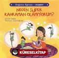 Neden Süper Kahraman Olamıyorum? / Değerler Eğitimi - Cesaret