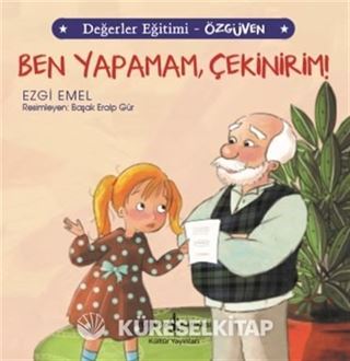Ben Yapamam, Çekinirim! / Değerler Eğitimi - Özgüven