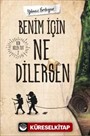 Benim İçin Ne Dilersen