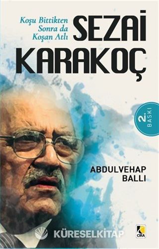 Koşu Bittikten Sonra da Koşan Atlı Sezai Karakoç