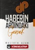 Haberin Ardındaki Gerçek