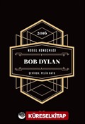 Nobel Konuşması Bob Dylan 2016