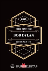 Nobel Konuşması Bob Dylan 2016