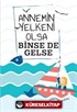 Annemin Yelkeni Olsa Binse de Gelse