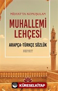 Midyat'ta Konuşulan Muhallemi Lehçesi (Arapça-Türkçe Sözlük)