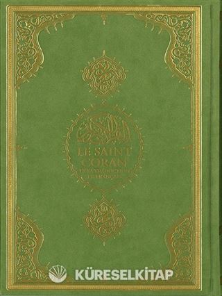 Le Saint Coran (Kur'anı Kerim ve Fransızca Meali Orta Boy)
