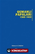 Osmanlı Papaları (1302-1622)