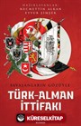Savaşanların Gözüyle Türk-Alman İttifakı (1914-1918)