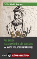 Ahi Evren Hace Nasirü'd-din Mahmud ve Ahi Teşkilatının Kuruluşu