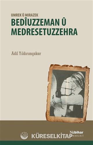 Umrek U Mirazek - Bediuzzeman U Medresetuzzehra