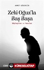 Zeki Oğuz'la Baş Başa (Söyleşiler ve Yazılar)