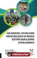Geleneksel Oyunların Araştırılması ve Beden Eğitimi Derslerine Uyarlanması