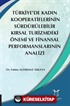 Türkiye'de Kadın Kooperatiflerinin Sürdürülebilir Kırsal Turizmdeki Önemi ve Finansal Performanslarının Analizi