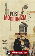 Anlamsızlığın Anlamı Postmodernizm