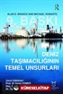 Deniz Taşımacılığının Temel Unsurları