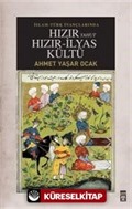 Hızır Yahut Hızır İlyas Kültü (Ciltli)