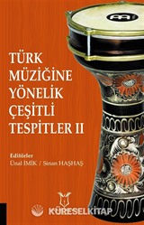 Türk Müziğine Yönelik Çeşitli Tespitler II