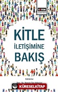 Kitle İletişimine Bakış