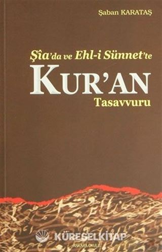 Şia'da ve Ehl-i Sünnet'te Kur'an Tasavvuru