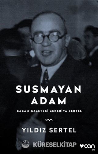 Susmayan Adam Babam Gazeteci Zekeriya Sertel