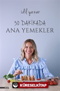 30 Dakikada Ana Yemekler