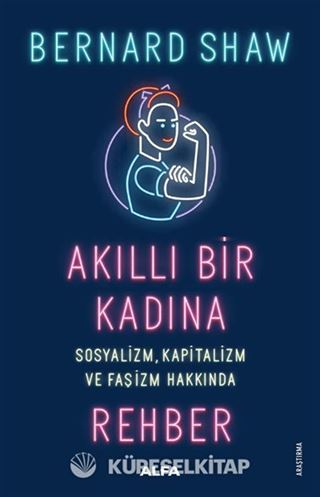 Akıllı Bir Kadına Sosyalizm, Kapitalizm ve Faşizm Hakkında Rehber