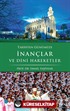 Tarihten Günümüze İnançlar ve Dini Hareketler