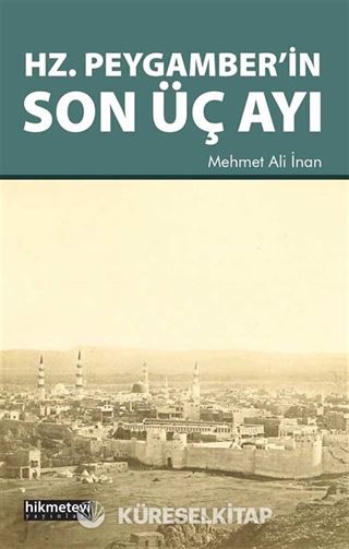 Hz. Peygamber'in Son Üç Ayı
