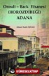 Orosdi - Back Efsanesi (Horozdibeği) Adana