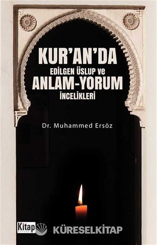 Kur'an'da Edilgen Üslup ve Anlam-Yorum İncelikleri