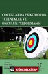 Çocuklarda Psikomotor Yetenekler ve Okçuluk Performansı
