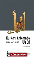 Kur'an'ı Anlamada Usul / Kur'anü'l Mecid