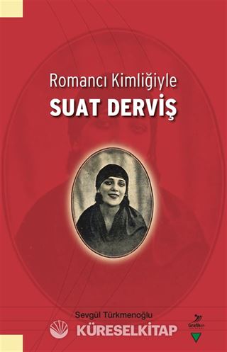 Romancı Kimliğiyle Suat Derviş