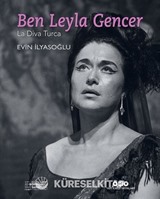 Ben Leyla Gencer-La Diva Turca