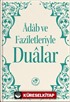 Adab Ve Faziletleriyle Dualar