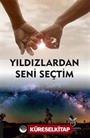 Yildizlardan Seni Seçtim
