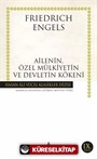 Ailenin, Özel Mülkiyetin ve Devletin Kökeni (Karton Kapak)