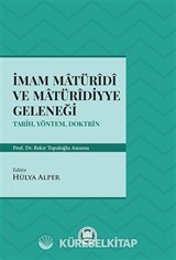 İmam Matüridi ve Matüridiyye Geleneği