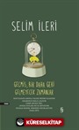 Geçmiş, Bir Daha Geri Gelmeyecek Zamanlar (5 Kitap Birarada)