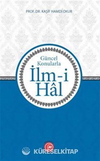 Güncel Konularla İlm-i Hal