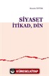 Siyaset, İtikad, Din