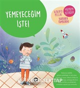 Yemeyeceğim İşte!