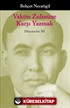 Vaktin Zulmüne Karşı Yazmak / Düzyazılar III