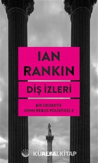 Diş İzleri / Bir Dedektif John Rebus Polisiyesi 3
